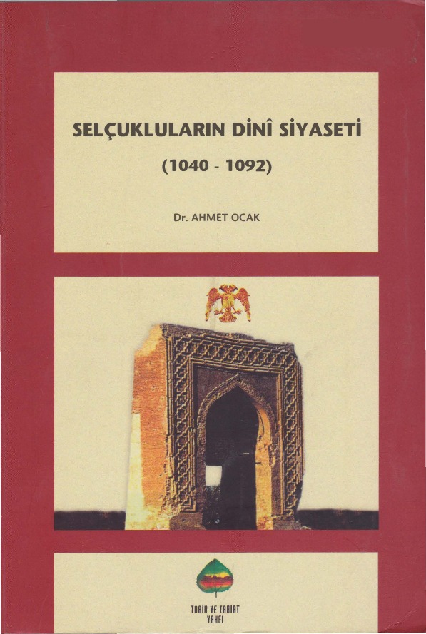 Selcuqluların Dini Siyaseti(1040-1092) Ahmed Ocaq